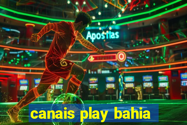 canais play bahia